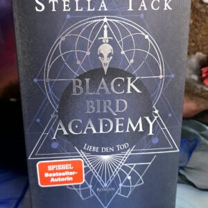 Black Bird Academy - Liebe den Tod - Stella Tack | Farbschnitt (Mängelexemplar) Cover
